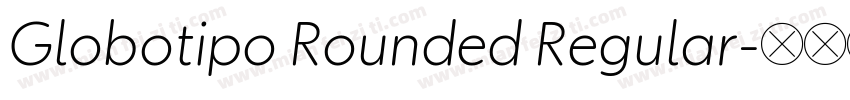 Globotipo Rounded Regular字体转换